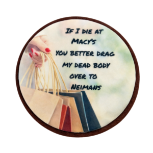 Sample Classy AF cookies saying "If I die at Macy's, drag my body to Neimans" showing a hand full of shopping bags.