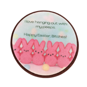 Sample Classy AF cookie saying "I love haning with my peeps. Happy Easter bitches" and a row of pink Peep candies